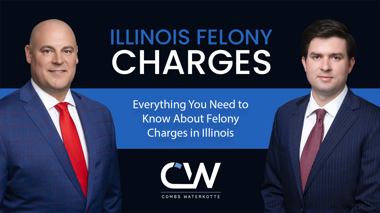 Everything You Need to Know About Felony Charges in Illinois