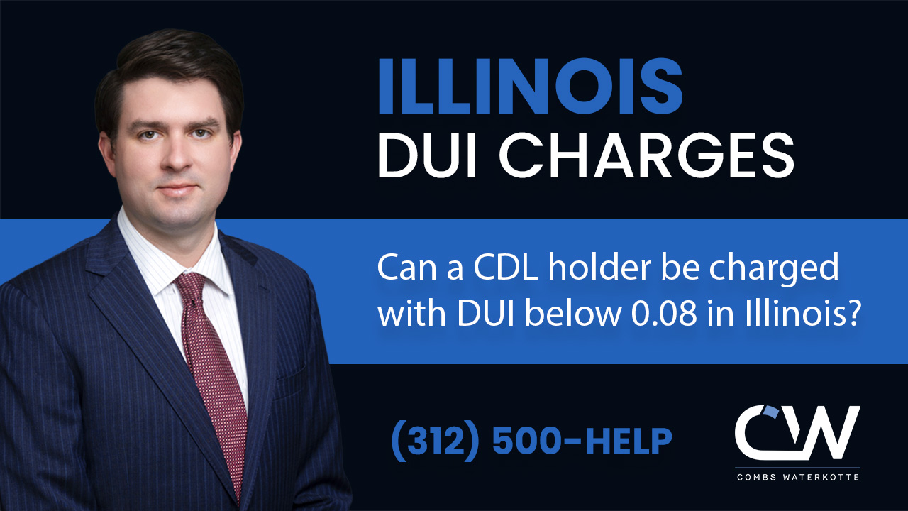 Can a CDL Holder be Charged With DUI Below 0.08 in Illinois?