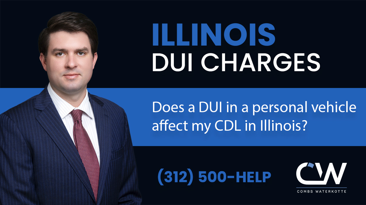Does a DUI in a Personal Vehicle Affect My CDL in Illinois?