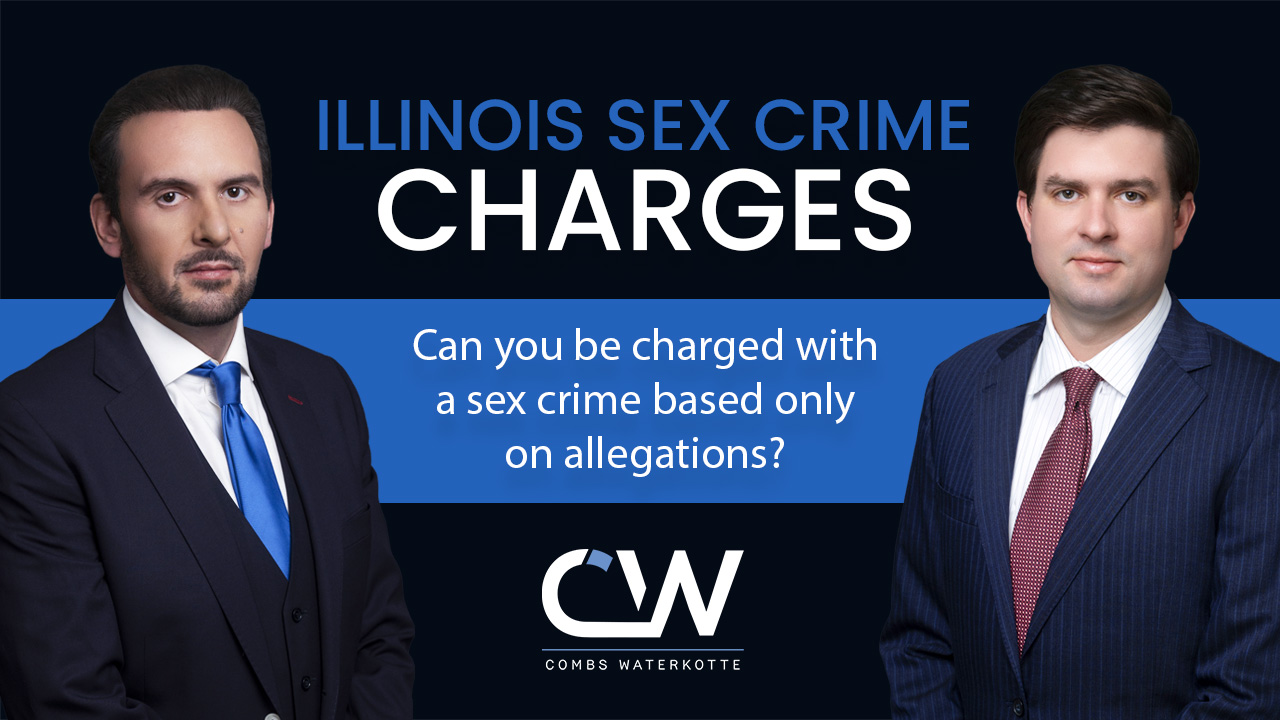 Can You Be Charged With a Sex Crime Based Only on Allegations?