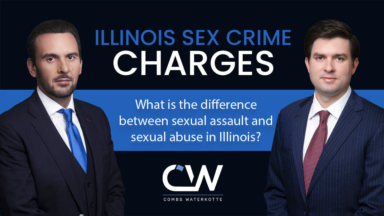 What is the Difference Between Sexual Assault and Sexual Abuse in Illinois?